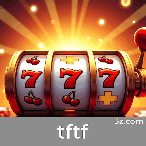 tftf: Seu Cassino Online Seguro e Divertido